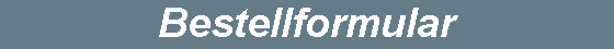 Bestellformular